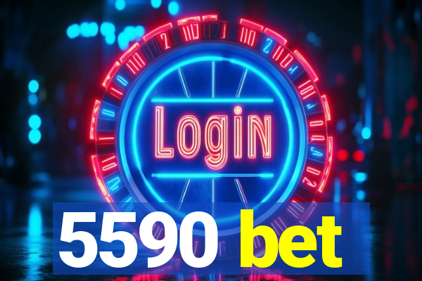 5590 bet