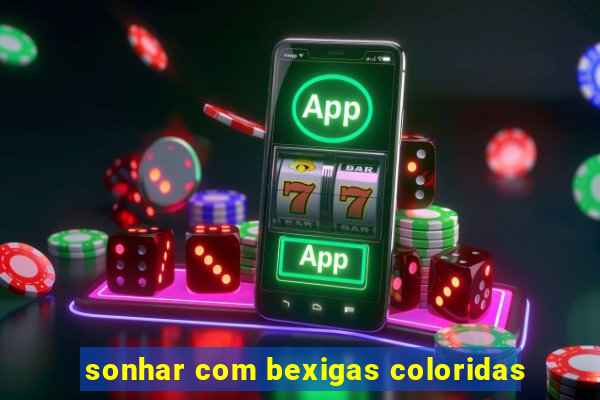 sonhar com bexigas coloridas