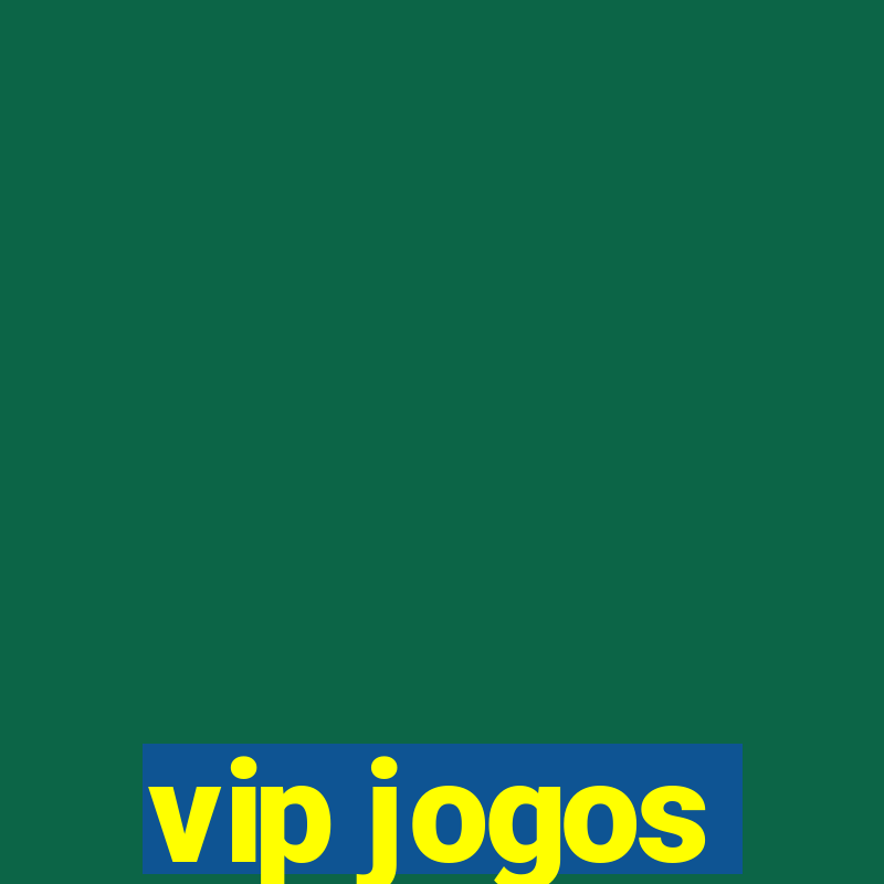 vip jogos