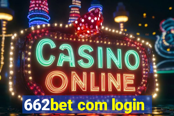 662bet com login