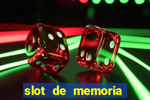 slot de memoria ram 8gb