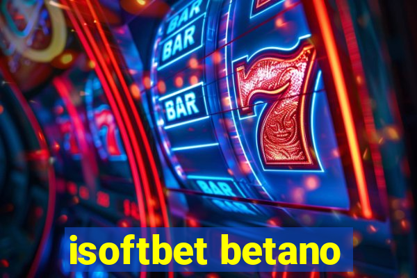 isoftbet betano