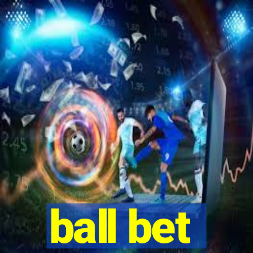 ball bet