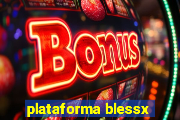 plataforma blessx