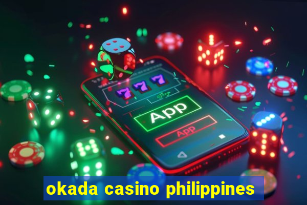 okada casino philippines