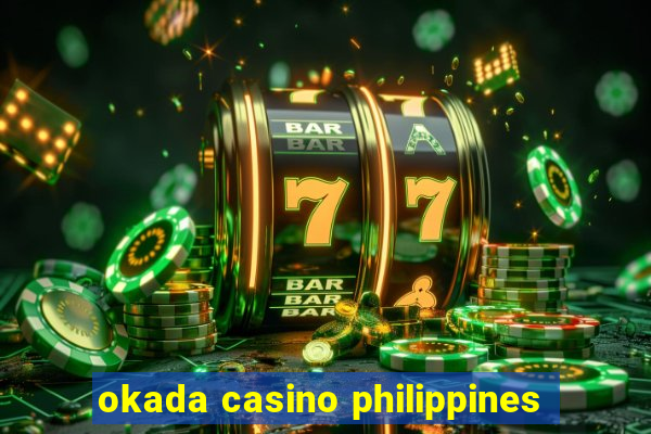 okada casino philippines