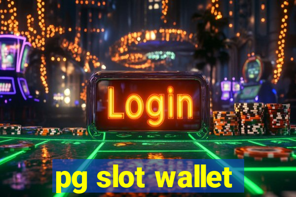 pg slot wallet