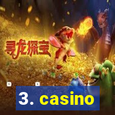 3. casino