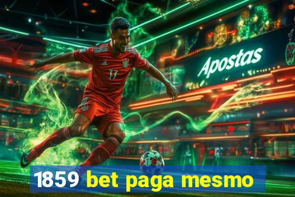 1859 bet paga mesmo