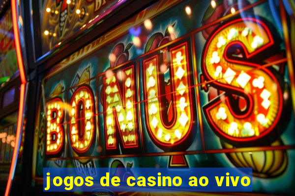 jogos de casino ao vivo