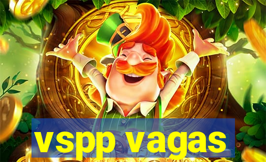 vspp vagas