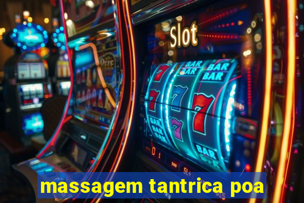 massagem tantrica poa