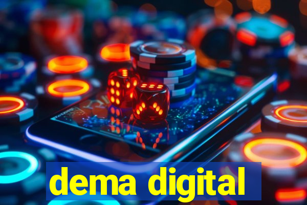 dema digital