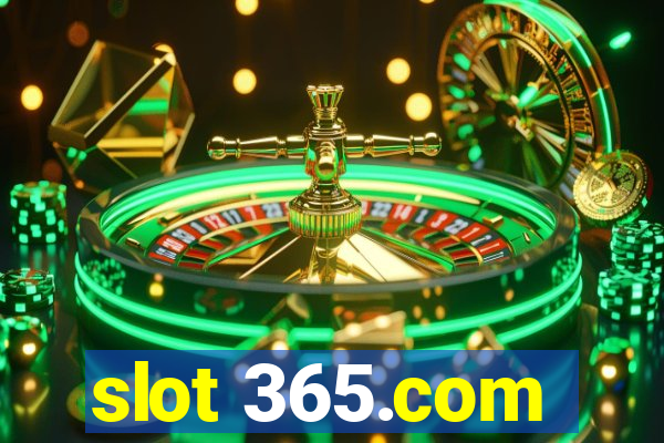 slot 365.com