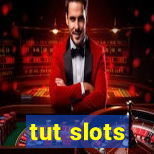 tut slots