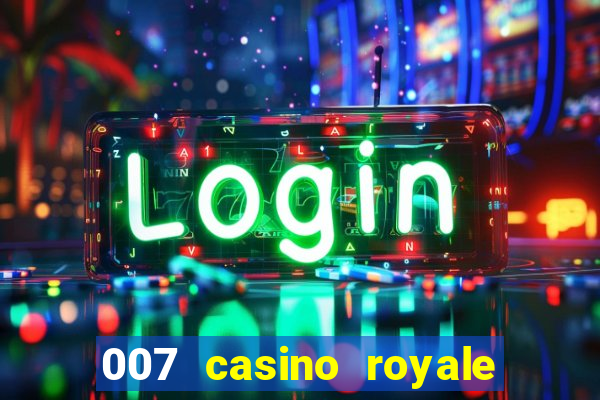 007 casino royale dublado online 720