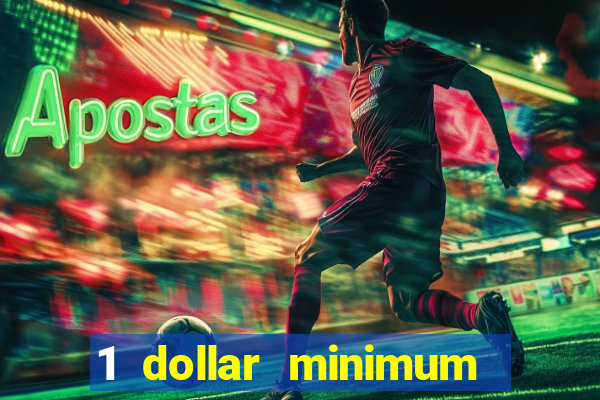 1 dollar minimum deposit casino usa