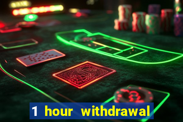 1 hour withdrawal casino nz