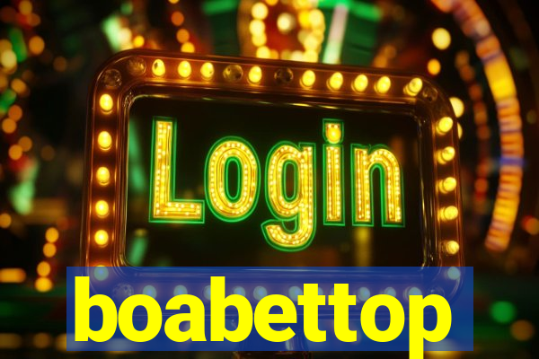 boabettop