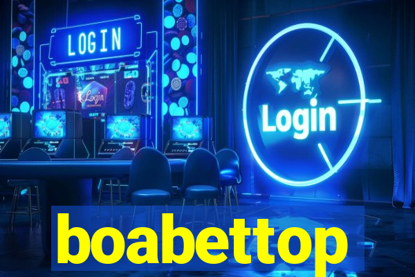 boabettop