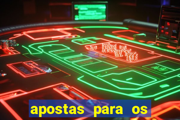 apostas para os jogos de hoje