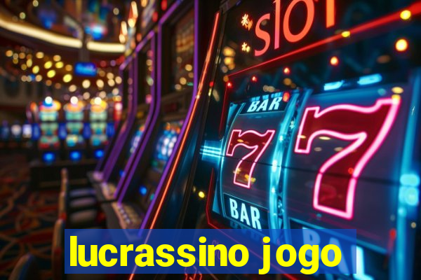 lucrassino jogo