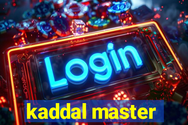 kaddal master