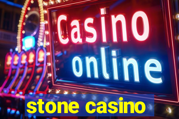 stone casino