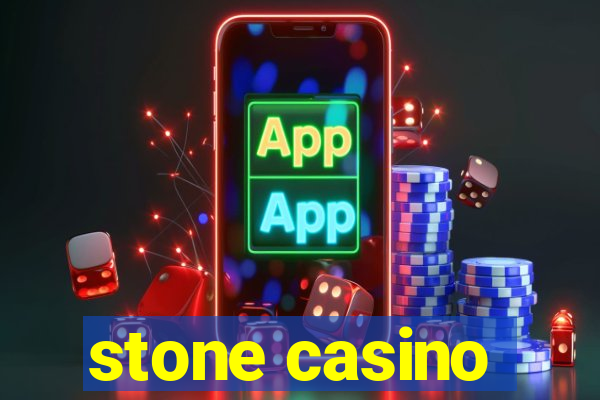 stone casino