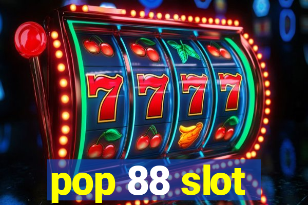 pop 88 slot