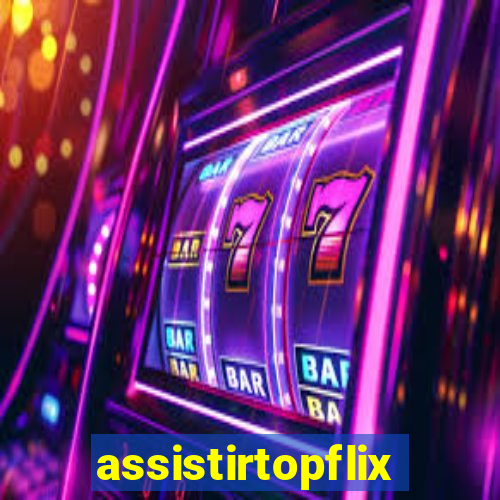 assistirtopflix.club