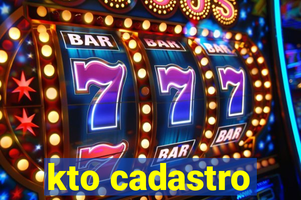 kto cadastro