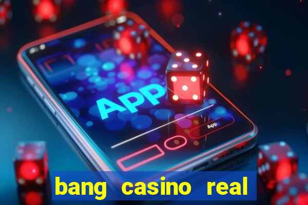 bang casino real money uganda