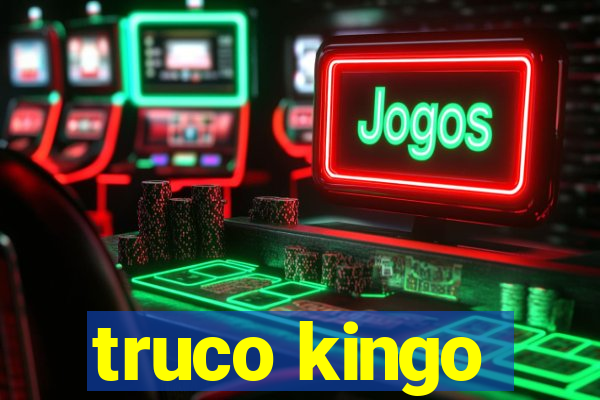 truco kingo