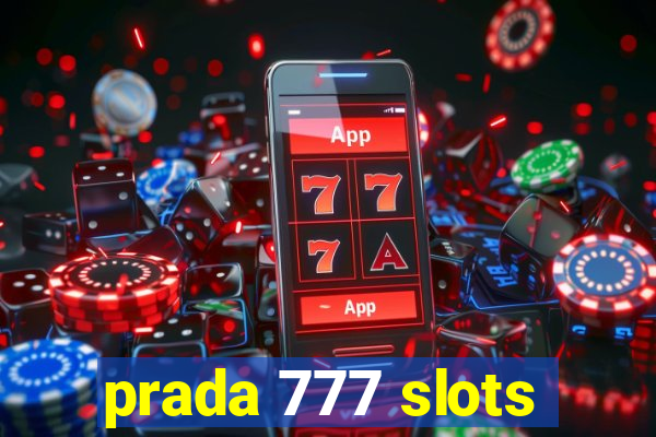 prada 777 slots