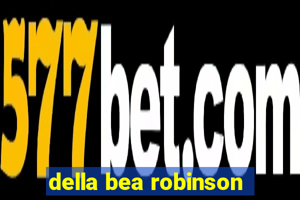 della bea robinson