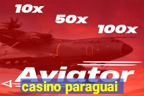 casino paraguai