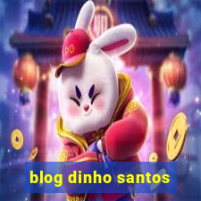 blog dinho santos