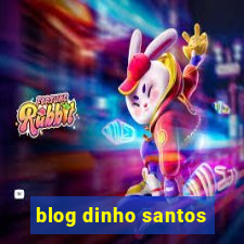 blog dinho santos