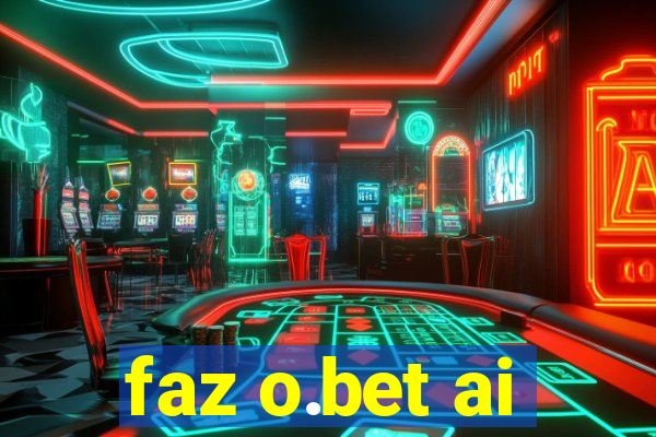 faz o.bet ai