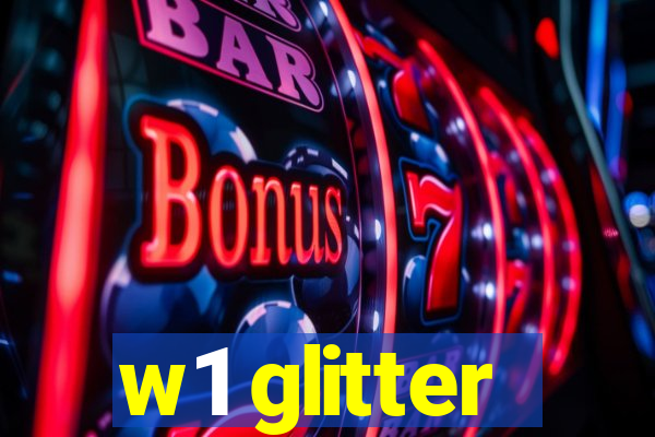 w1 glitter