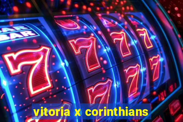 vitoria x corinthians