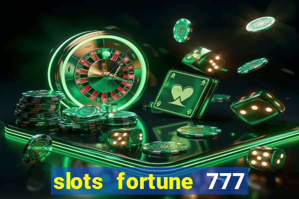 slots fortune 777 vegas casino