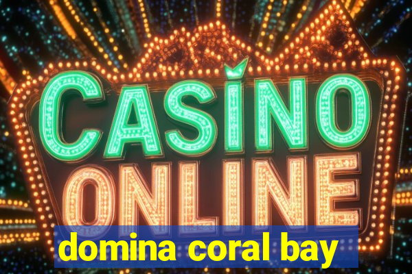 domina coral bay