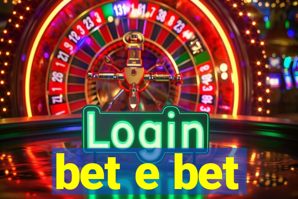 bet e bet