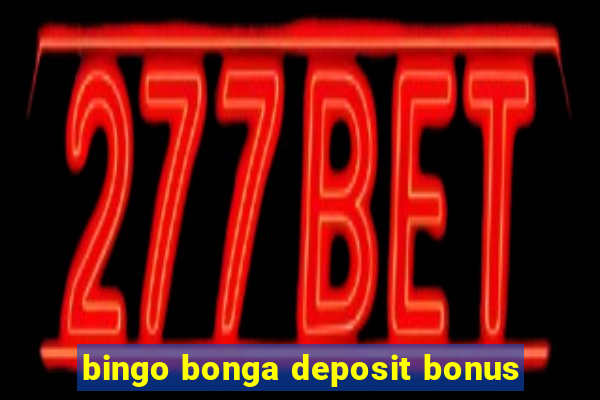 bingo bonga deposit bonus