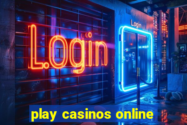 play casinos online