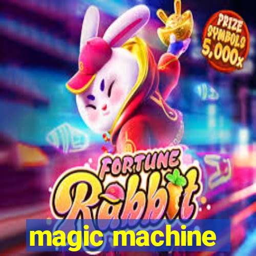 magic machine