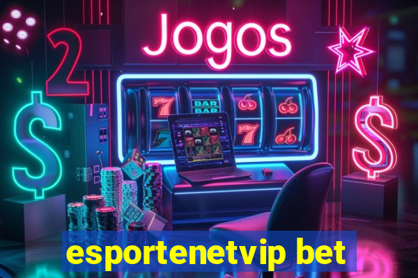 esportenetvip bet