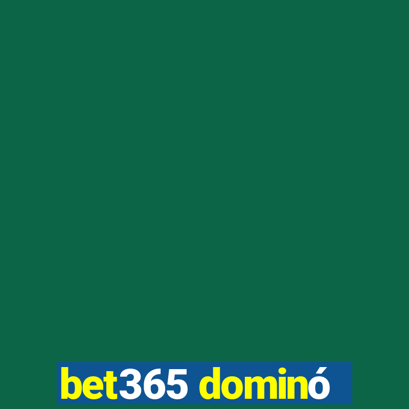 bet365 dominó